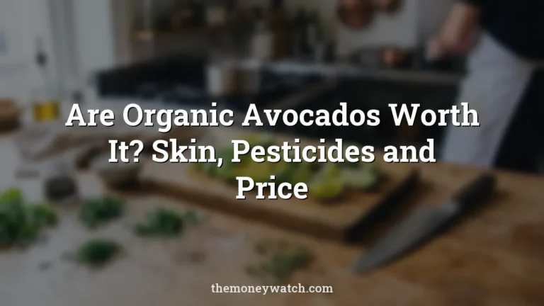 Food, delicious and tasty photo for a guide to are organic avocados worth it
