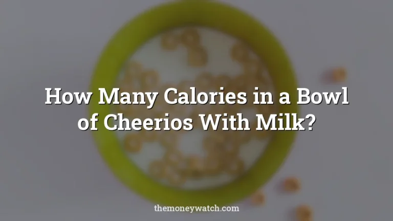 Bowl photo for a guide to how many calories in a bowl of cheerios with milk