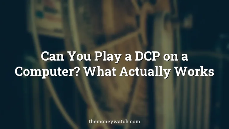 Analogue, archive and art photo for a guide to can you play a dcp on a