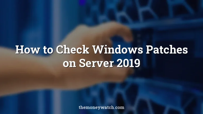 How to Check Windows Patches on Server 2019