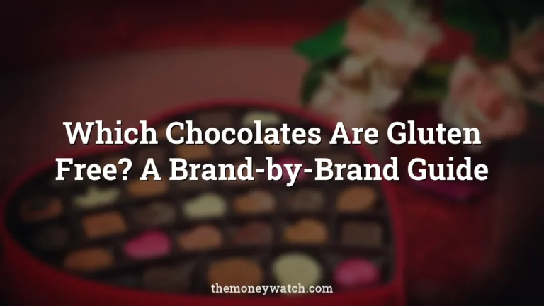 Which Chocolates Are Gluten Free? A Brand-by-Brand Guide