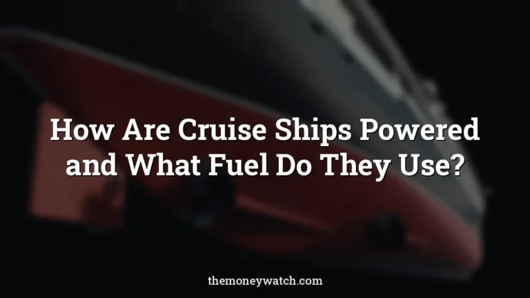 Ship, ahoy and ocean giant photo for a guide to how are cruise ships powered