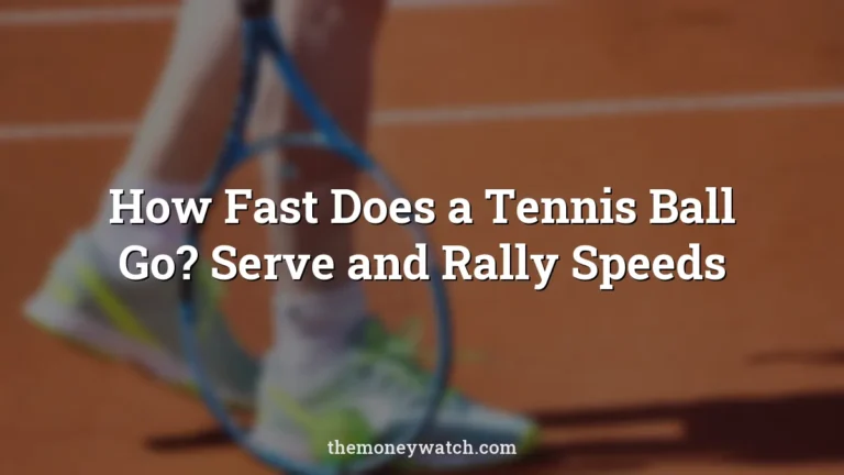 Tennis ball and tennis player photo for a guide to how fast does a tennis ball
