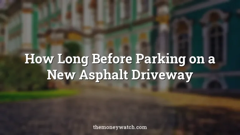 Hermitage, historical and museum photo for a guide to how long before parking on new asphalt