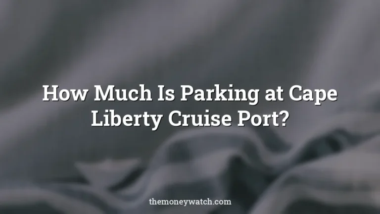 Ship and curtain photo for a guide to how much is parking at cape liberty cruise