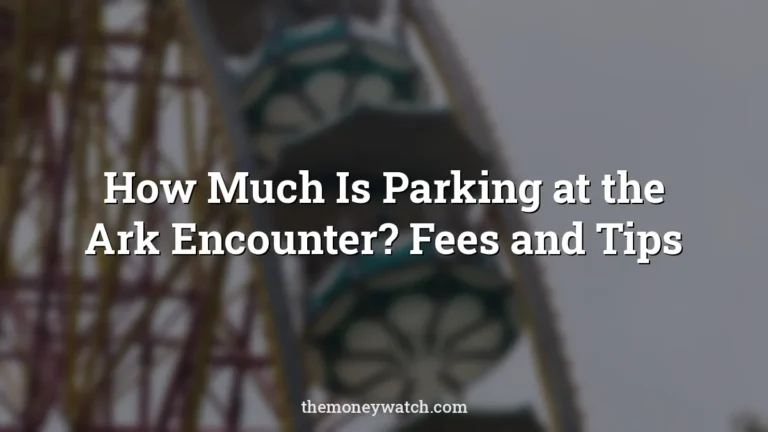 Ferris wheel and fun photo for a guide to how much is parking at the ark