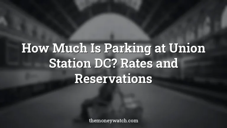 Train station and adult photo for a guide to how much is parking at union station