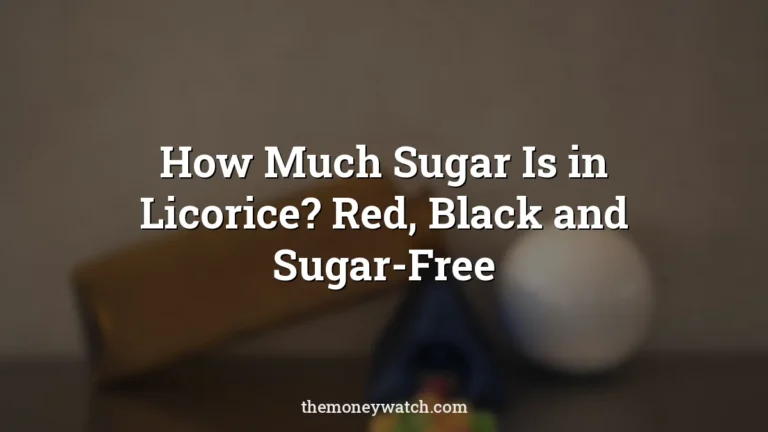 Candy, gummies and colorful photo for a guide to how much sugar in licorice
