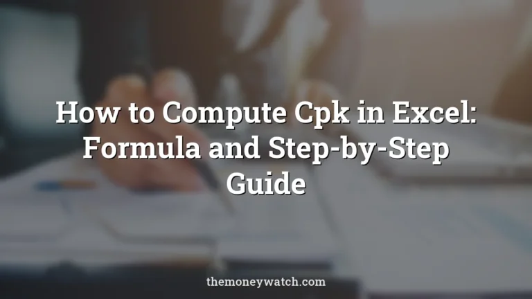 How to Compute Cpk in Excel: Formula and Step-by-Step Guide