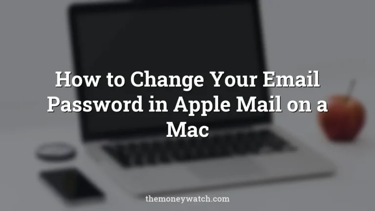 How to Change Your Email Password in Apple Mail on a Mac
