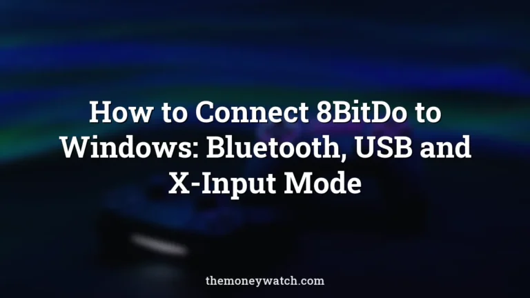 How to Connect 8BitDo to Windows: Bluetooth, USB and X-Input Mode