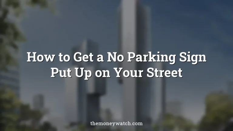 City, buildings and architecture photo for a guide to how to get no parking sign put