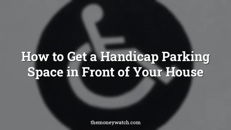 Access photo for a guide to how to get handicap parking in front of my house