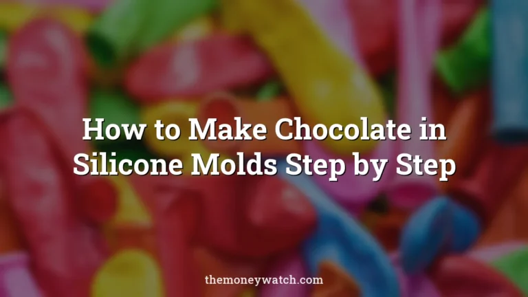 How to Make Chocolate in Silicone Molds Step by Step