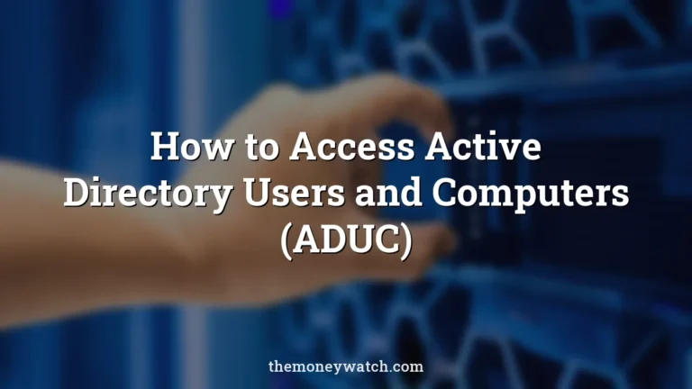 How to Access Active Directory Users and Computers (ADUC)