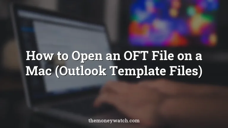 How to Open an OFT File on a Mac (Outlook Template Files)