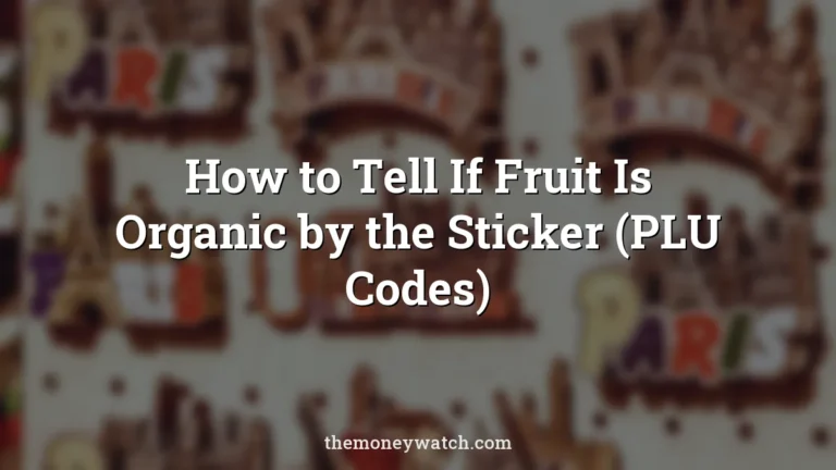 Sticker and visit photo for a guide to how to tell if fruit is organic by