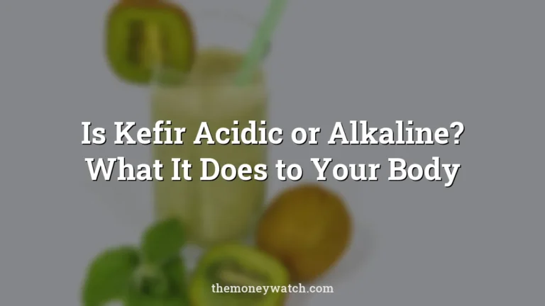 Kefir, fruit and kiwi photo for a guide to is kefir acidic or alkaline