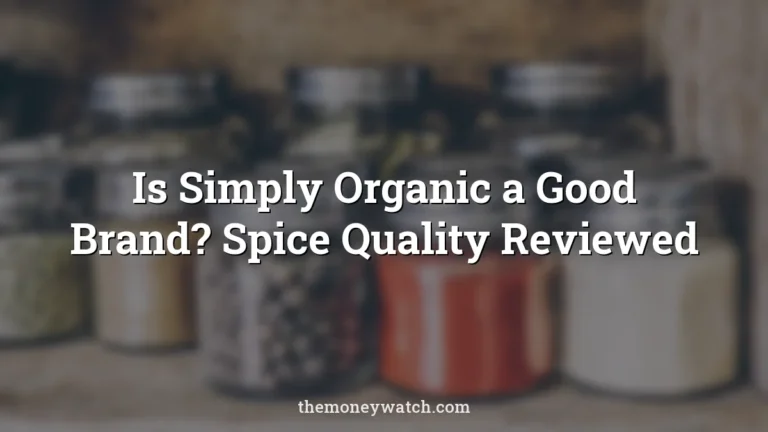 Spices, shelf and jar photo for a guide to is simply organic a good brand