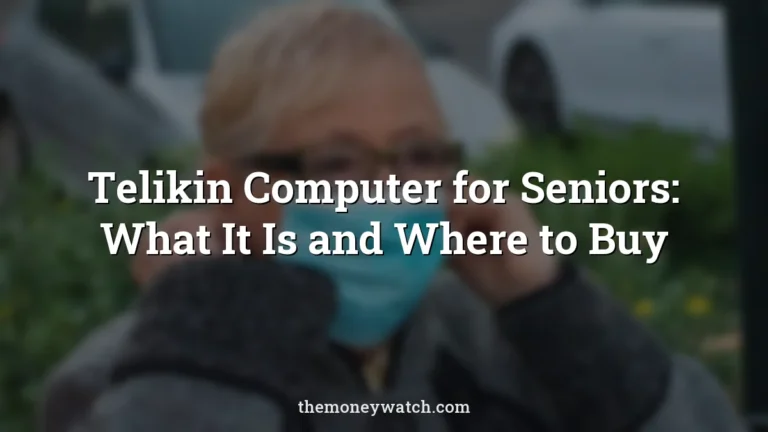 Telikin Computer for Seniors: What It Is and Where to Buy