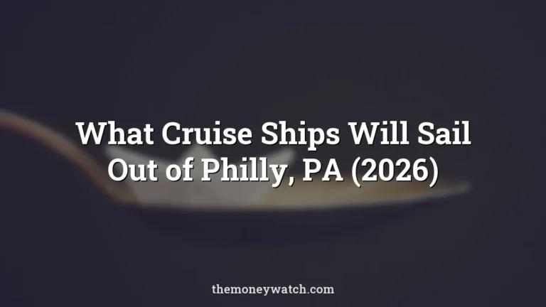 Ship and spoon photo for a guide to what cruise ships will go out of phill