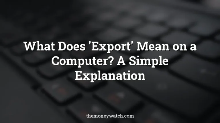 Keyboard, laptop and computer photo for a guide to what does export mean on a computer