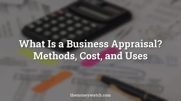 Financial documents calculator desk photo for a guide to what is business appraisal