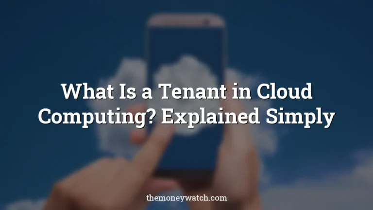 Cloud, finger and smartphone photo for a guide to what is a tenant in cloud computing