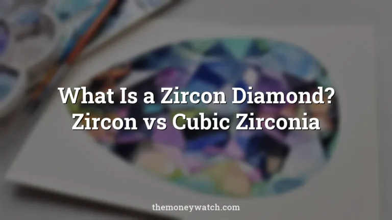 What Is a Zircon Diamond? Zircon vs Cubic Zirconia