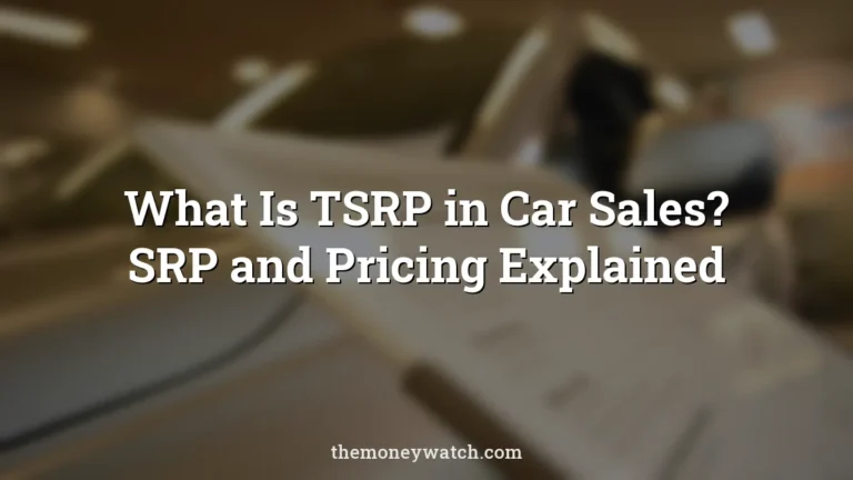 Auto, board and car center photo for a guide to what is tsrp in car sales