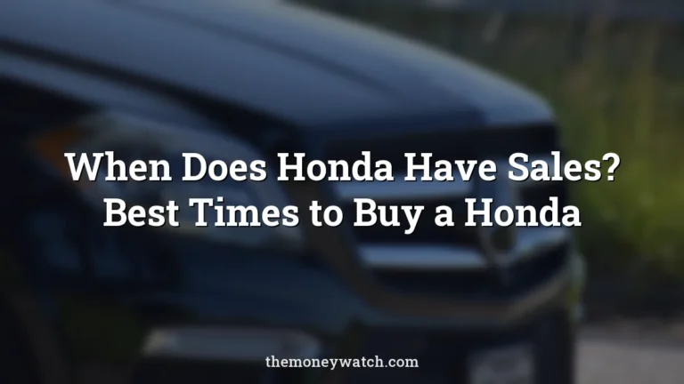 When Does Honda Have Sales? Best Times to Buy a Honda