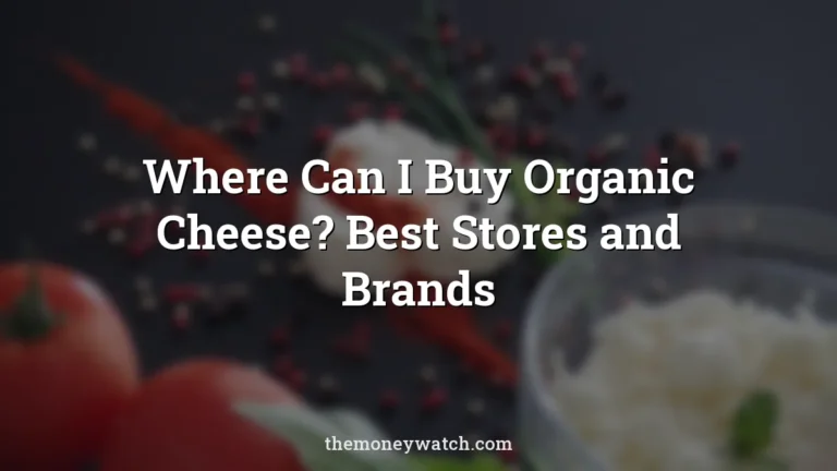 Cheese, slovak and specialty photo for a guide to where can i buy organic cheese
