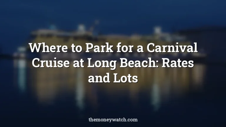 Cruise ship and cruise photo for a guide to where to park for carnival cruise long