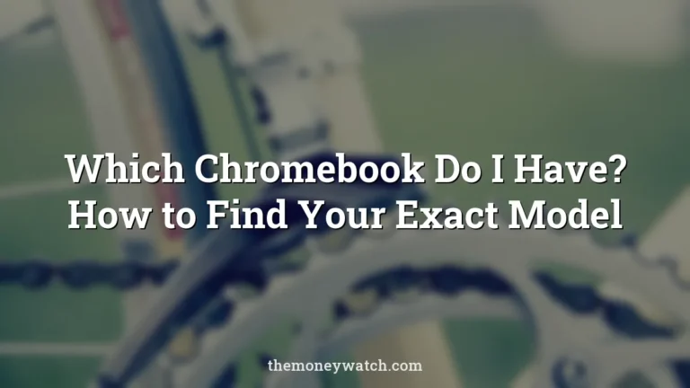 Road bike, gear and vintage photo for a guide to which chromebook do i have