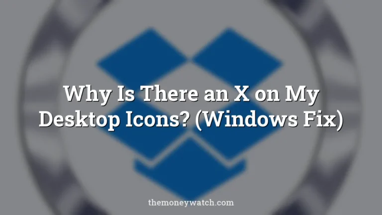 Dropbox and storage photo for a guide to why is there an x on my desktop