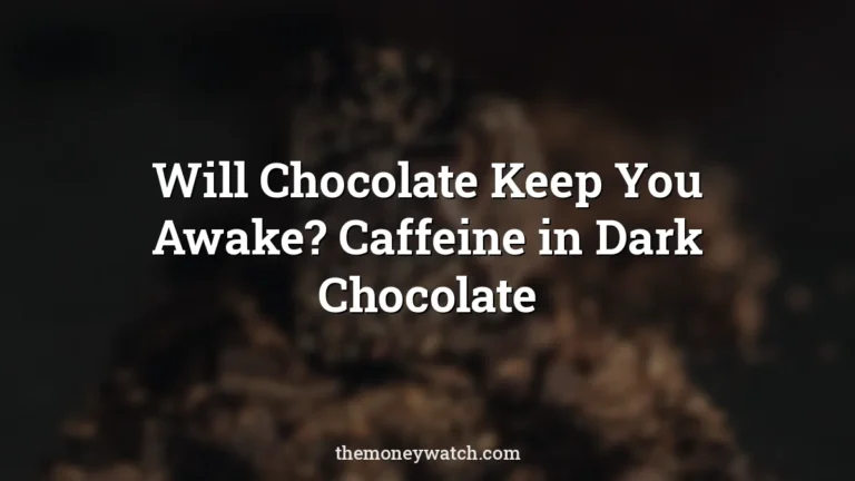 Chocolate, dark chocolate and delicious photo for a guide to will chocolate keep you awake