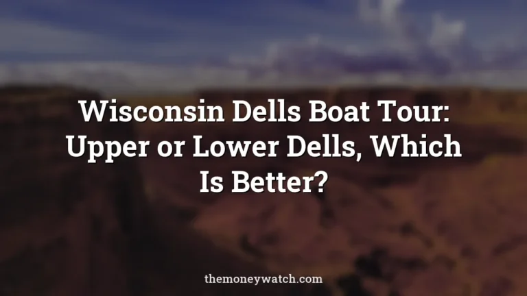 Desert and river photo for a guide to which is better upper or lower dells boat